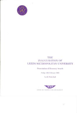 The Inauguration of Leeds Metropolitan University: Presentation of Honorary Awards. 12 February 1993.