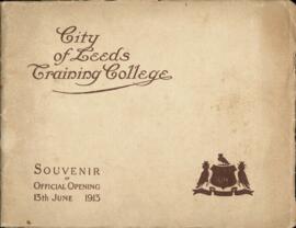 City of Leeds Training College. Handbook. Souvenir of the Official Opening 13 June 1913