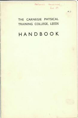 The Carnegie Physical Training College, Leeds. Handbook.