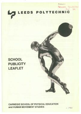 Leeds Polytechnic. Carnegie School of Physical Education and Human Movement Studies. School Publicity Leaflet.